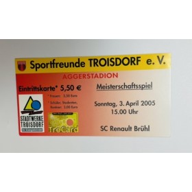 Ticket Sportfreunde Troisdorf (GER) - SC Brühl (GER), 2005