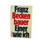 Buch Franz Beckenbauer, einer wie ich
