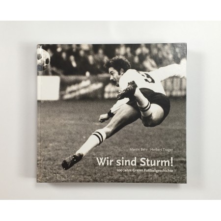 Festschrift Sturm Graz, 100 Jahre Sturm, Wir sind Sturm, neu