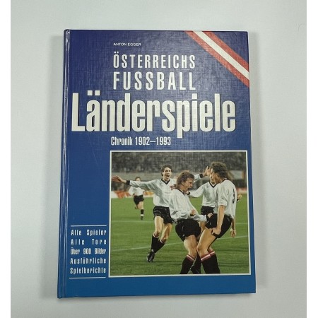 Chronik/Buch Österreichs Fussball Länderspiele 1902 - 1993